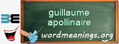 WordMeaning blackboard for guillaume apollinaire